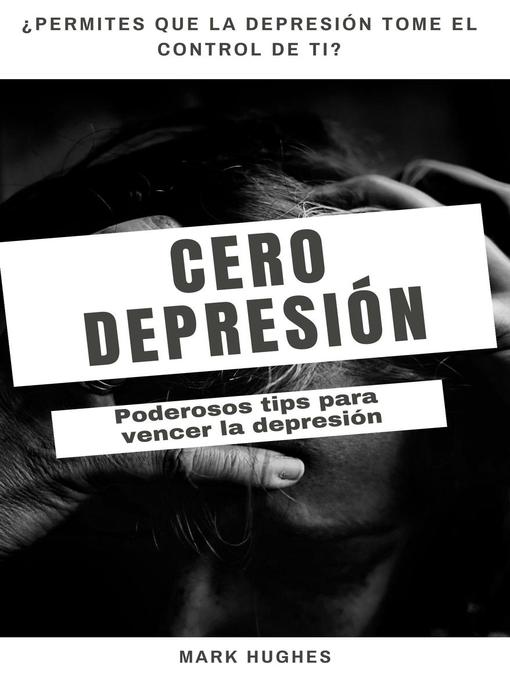 Title details for Cero Depresión by Mark Hughes - Available